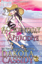 Accidenttally Aphrodite -- Dakota Cassidy