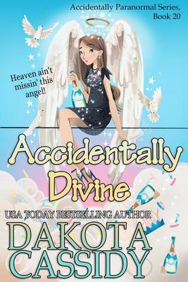 Accidentally Divine -- Dakota Cassidy