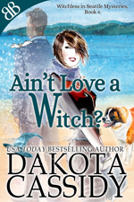 Ain't Love A Witch -- Dakota Cassidy