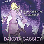 The Accidentail Werewolf -- Dakota Cassidy