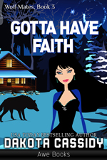 Got to have Faith -- Dakota Cassidy